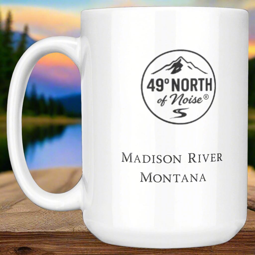 Montana Morning Mug | Madison River Edition – 49° North of Noise™ Ceramic Camp Cup – 15oz